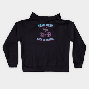 Game Over Back To School - Back To School Day Kids Hoodie
